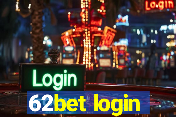 62bet login